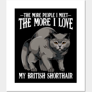 British Shorthair - The More People I Meet - Cat Lover Posters and Art